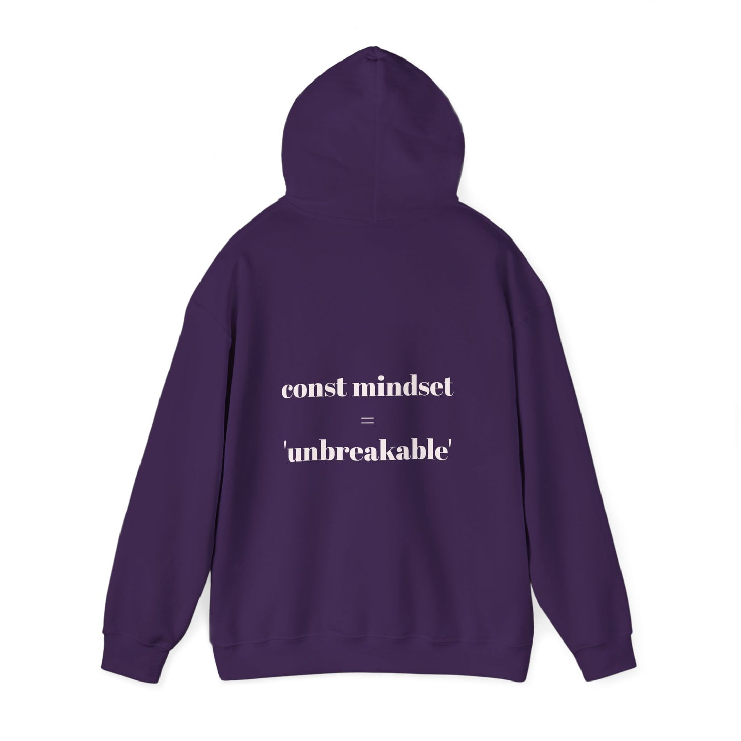 Const mindset = 'unbreakable' - Hoodie