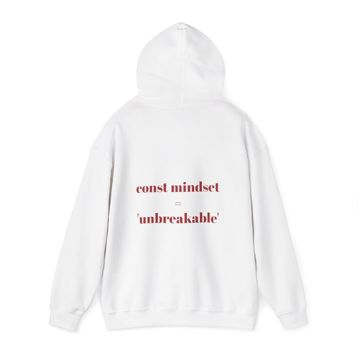 Const mindset = 'unbreakable' - Hoodie