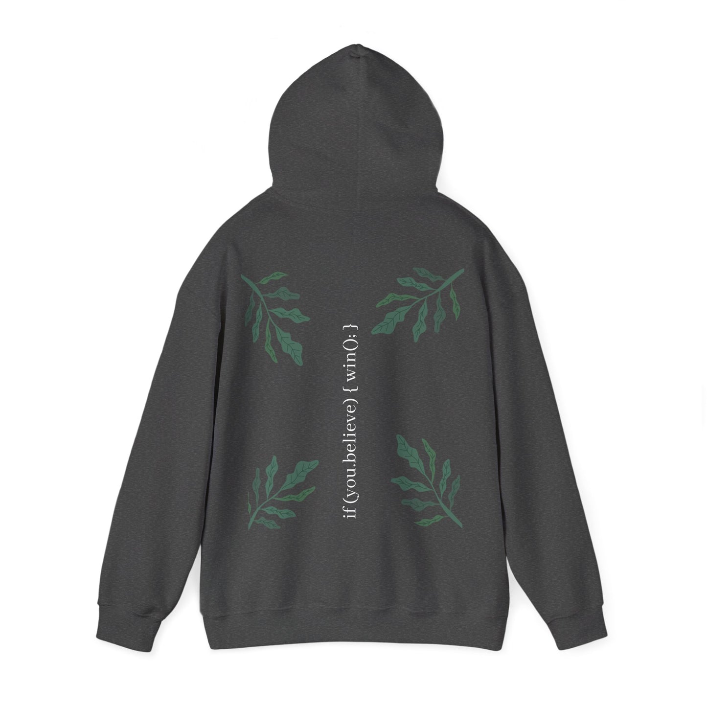 if (you.believe) { win(); } - Hoodie