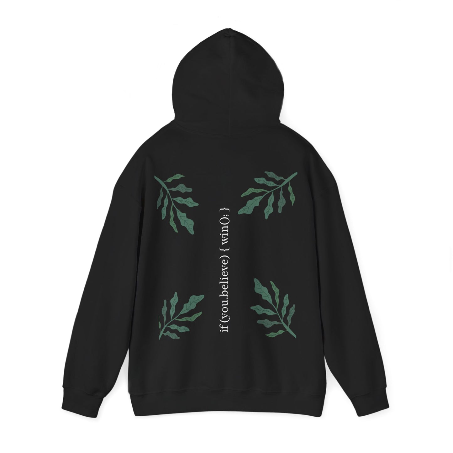if (you.believe) { win(); } - Hoodie