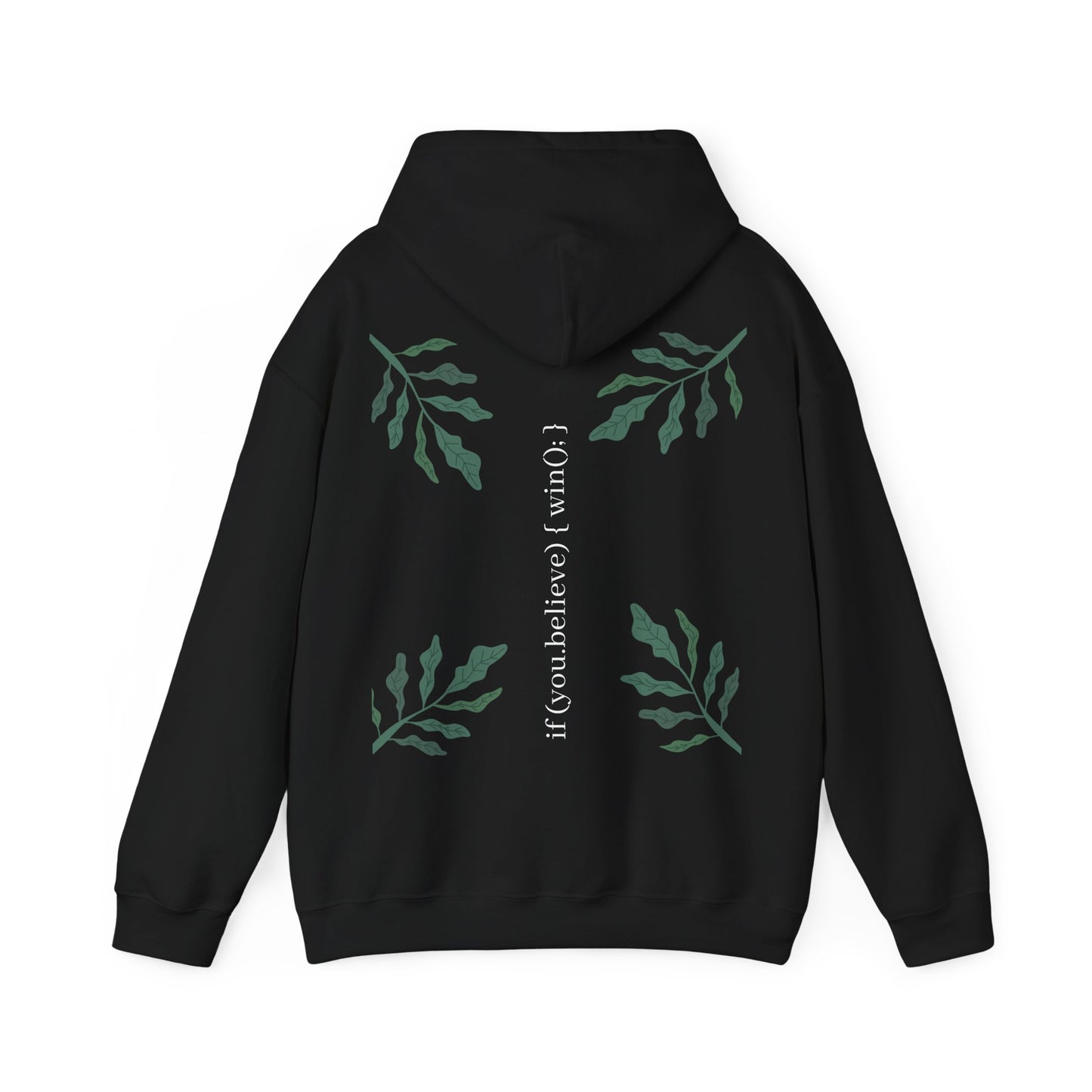 if (you.believe) { win(); } - Hoodie