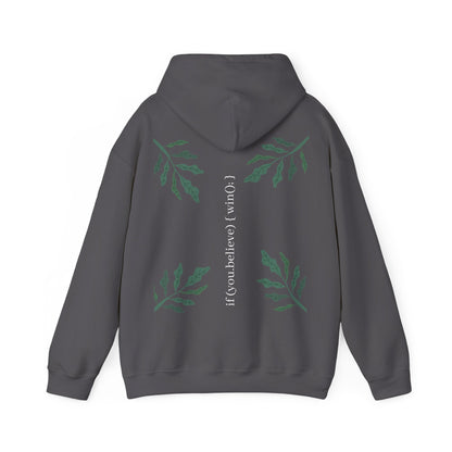if (you.believe) { win(); } - Hoodie