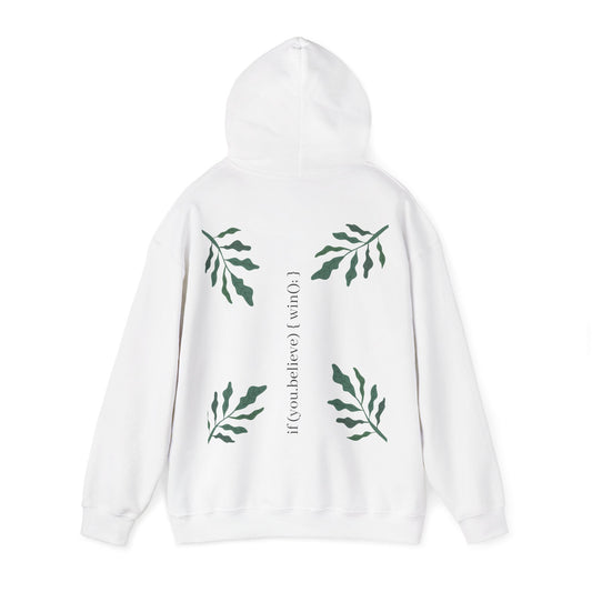 if (you.believe) { win(); } - Hoodie