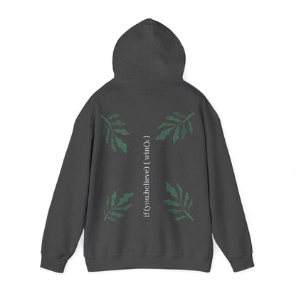 if (you.believe) { win(); } - Hoodie