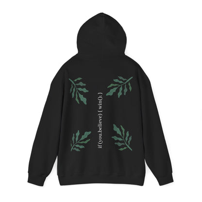 if (you.believe) { win(); } - Hoodie