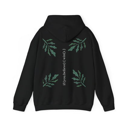 if (you.believe) { win(); } - Hoodie